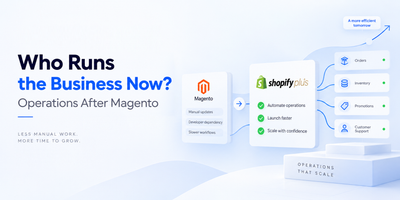 Who Runs the Business Now? Operations After Magento